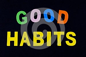 Create good habits lifestyle discipline motivation healthy wellness habit
