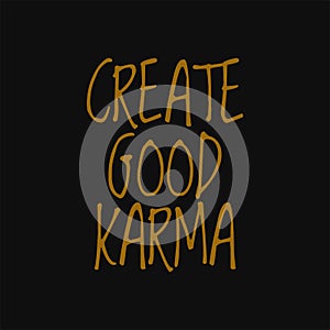 Create good karma. Buddha quotes on life
