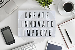 Create, innovate and improve