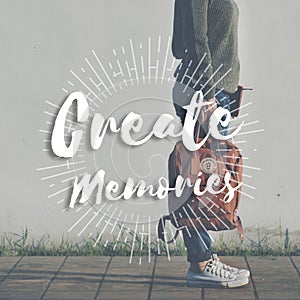 Create Memories Happiness Enjoyment Concept