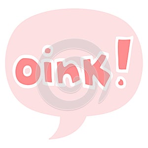 A creative cartoon word oink and speech bubble in retro style photo