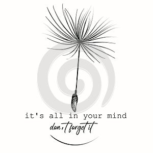 Creative fashion conceptual illustration print with dandelion seed it\'s all in your mind