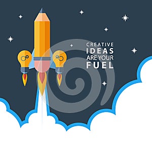 Creative ideas are your fuel. Rocket launch. Flat design colorful vector illustration.