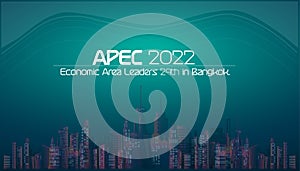Creative illustration banners, concepts and modern ideas.Text  APEC 2022 Economic Area Leaders  29th in Bangkok