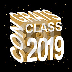 Creative vector typography illustration of Congrats Class of 2019