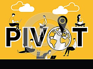 Creative Word concept Pivot and People doing technical activities