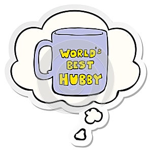 A creative worlds best hubby mug and thought bubble as a printed sticker