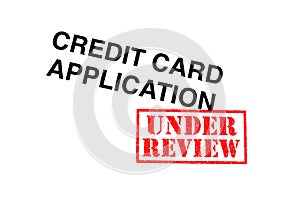 Credit Card Application Under Review