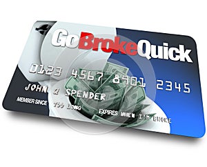 Credit Card - Go Broke Quick