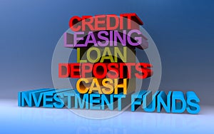 credit leasing loan deposits cash investment funds on blue