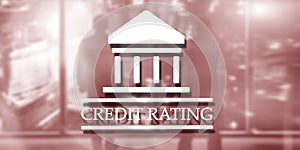 Credit Rating. Finance banking investment concept. Abstract background.
