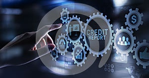 Credit report score button on virtual screen. Business Finance concept.