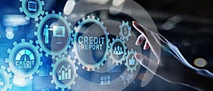 Credit report score button on virtual screen. Business Finance concept. photo