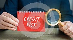 Credit risk concept. Financial loss resulting from a borrower's failure to repay a loan photo