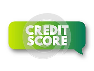 Credit Score - numerical expression based on a level analysis of a person\'s credit files, to represent the creditworthiness