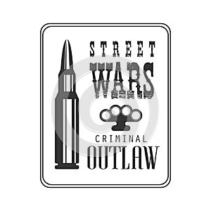 Criminal Outlaw Street Club Black And White Sign Design Template With Text And Bullet In Square Frame