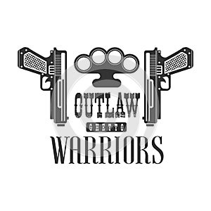 Criminal Outlaw Street Club Black And White Sign Design Template With Text, Guns And Brass Knuckles