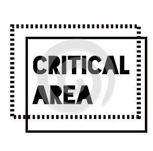 CRITICAL AREA sign on white background photo