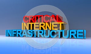 Critical internet infrastructure on blue