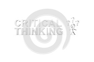 CRITICAL THINKING concept white background 3d