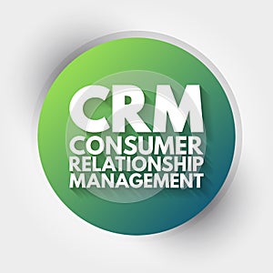 CRM - Consumer Relationship Management acronym, business concept background