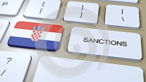 Croatia Imposes Sanctions Against Some Country. Sanctions Imposed on Croatia. Keyboard Button Push. Politics 3D
