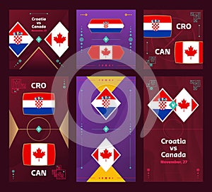 Croatia vs Canada Match. World Football 2022 vertical and square banner set for social media. 2022 Football infographic. Group