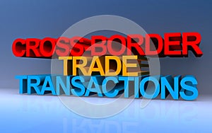 cross border trade transactions on blue