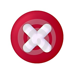 Cross icon. 3d button for wrong. Check mark of error. Red circle with sign for cancel, stop, ban and close. Decline symbol. X for