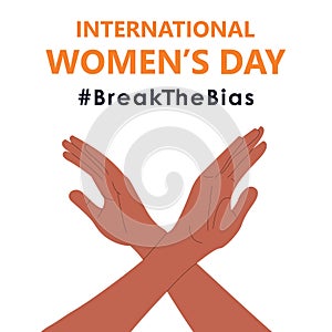 Crossed black arms on isolated background. International womens day. 8th march. Break The Bias campaign. Vector photo