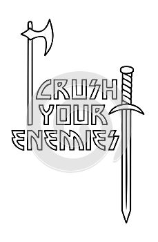 Crush Your Enemies - Viking Axe & Sword Text Vector Illustration