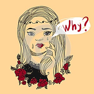 Crying woman vector colorful illustration with text bubble - Why. Girl`s emotional face and flowers.
