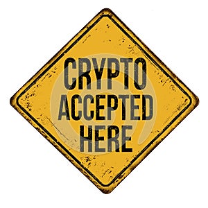 Crypto accepted here vintage rusty metal sign