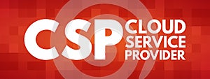 CSP - Cloud Service Provider acronym concept