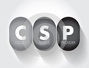 CSP Cloud Service Provider - third-party company offering a cloud-based platform, infrastructure, application and storage services