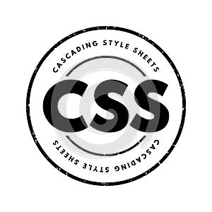 CSS Cascading Style Sheets - language used for describing the presentation of a document written in a markup language, acronym