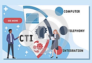 CTI - Computer Telephony Integration  acronym, business concept.