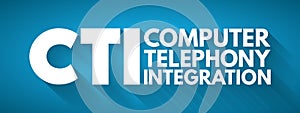 CTI - Computer Telephony Integration acronym, technology concept background