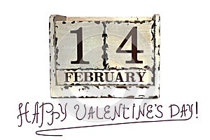 Cube calendar for 14 february on isolated background with sign Happy Valentine`s Day, 14 february concep