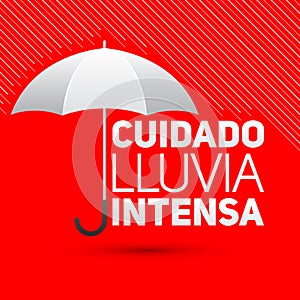 Cuidado lluvia intensa, Be careful heavy rain spanish text photo