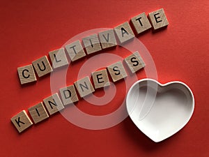 Cultivate Kindness and a love heart