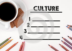 Culture blank list. White desk with a pencil and a cup of coffee