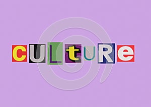 culture word from cut out magazine colored letters