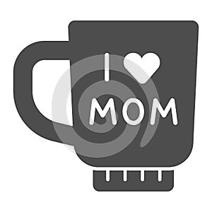 Cup with I love mother solid icon, Mother day concept, mothers day coffee cup sign on white background, hot beverage