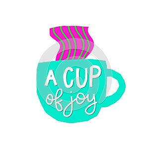 Cup of Joy Coffee shirt quote lettering