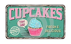 Cupcakes vintage rusty metal sign