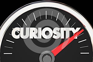Curiosity Speedometer Curious Level Gauge Interest 3d Illustration photo