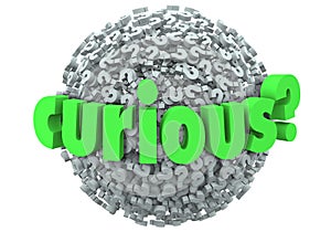 Curious Word Question Mark Ball Sphere Inquisitive Ask Answers photo