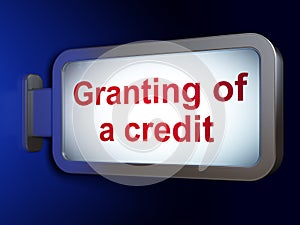 Currency concept: Granting of A credit on billboard background