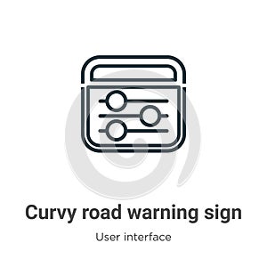 Curvy road warning sign outline vector icon. Thin line black curvy road warning sign icon, flat vector simple element illustration